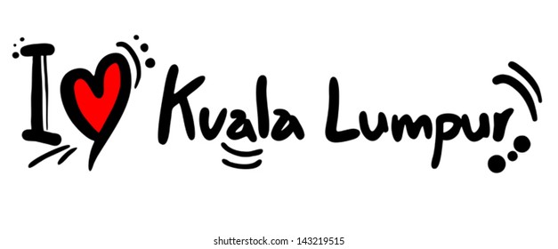 Love kuala lumpur