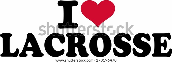 Love Lacrosse Stock Vector (Royalty Free) 278196470