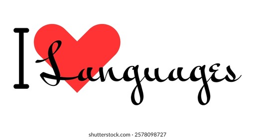 I love Languages creative slogan. Hand drawn letters with red heart. Vector illustration, lettering in modern design for print t shirt, banner, poster, sticker or label.