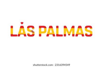 I love Las Palmas, Typographic Design, Flag of Spain, Love Las Palmas, Las Palmas, Las Palmas Vector, Love, Vector, Flag of Spain, I love Spain