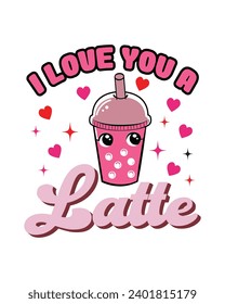 I love latte Svg,Retro Valentine Svg,Valentine Quotes ,Funny Valentine ,Valentines T-shirt,Valentine Saying,Valentine Gift,Hello Valentine,Heart Svg,Love T-shirt,Cutting File
