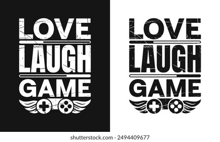 love laugh game vector t shirt design template, pod design