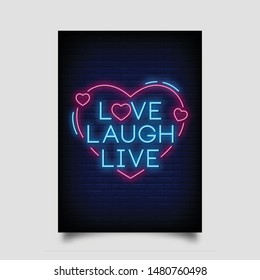 Love Laugh Live For Poster In Neon Style. Modern Quote Inspiration Neon Sign. Posters, Invitation Card, Greeting Card, Flyer, Light Banner