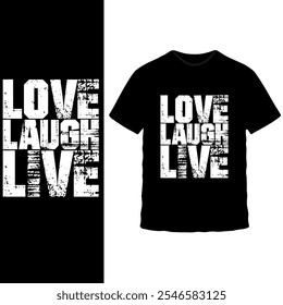 Love Laugh Live T-Shirt Design Collection: Lebendige, farbenfrohe, inspirierende Typografie