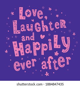 Love Laughter and Happily Ever After wedding design