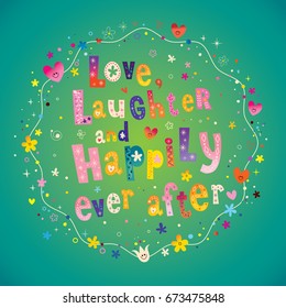 Love Laughter and Happily Ever After