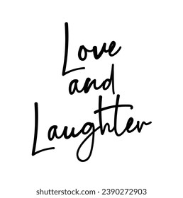 love and laughter text on white background.