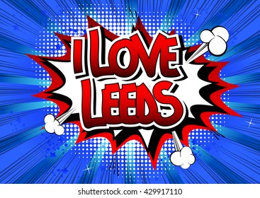 I Love Leeds - Comic book style word