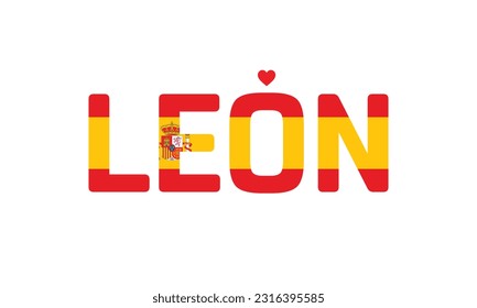 I love Leon, Typographic Design, Flag of Spain, Love Leon, Leon, Leon Vector, Love, Vector, Flag of Spain, I love Spain