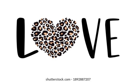 Love with Leopard textured Heart. Vector design element with wild animal cheetah skin pattern for Happy Valentines day card, scrapbooking, posters, textiles, gifts, t shirts.