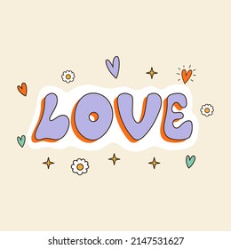 Love letter in groovy style. Hand drawn text with hearts and flowers. 60s, 70s, 80s, 90s vibes lettering. Retro vector print for card, poster design