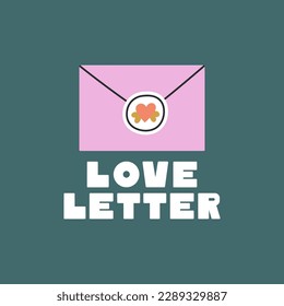 Love Letter hand drawn lettering and illustration. Romance, passion, relationship concept. For t-shirt print, typographic and social media design. Hand drawn vector illustration. Saint Valentine's day