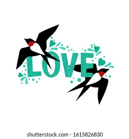 Love lettering with bird frame, vector romantic illustration with swallows for postcard, banner, t shirt. 