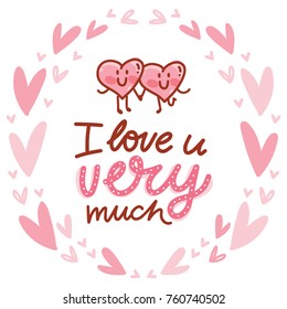 Love lettering Calligraphy text with doodles on romantic background with hearts. I love you very much. Cute hand drawn art illustration in cartoon style for greeting card, poster, banner, invitation