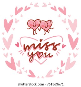 Love lettering Calligraphy text with doodles on romantic background with hearts. Miss you. Cute hand drawn art illustration in cartoon style for greeting card, poster, banner, invitation