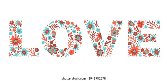Love lettering of  doodle flowers and leaves. Hippie word LOVE. Blue, cyan, red, coral. White isolated vector stock illustration (EPS10).