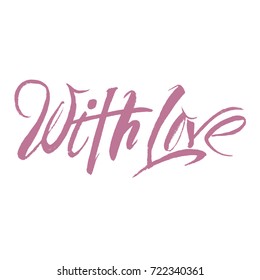 With love lettering. Hand drawn vector illustration, design, greeting card, logo