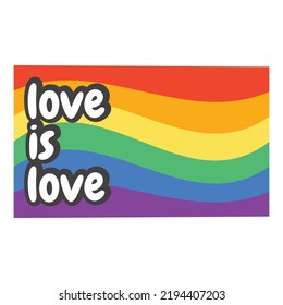 Love is love lettering with lgbt flag. Colorful rainbow with love saying or phrase.