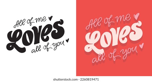 Love lettering quote for Valentine's day. Unique calligraphic design. Romantic phrase for couples. Modern Typographic modern script. Decorative floral elements.