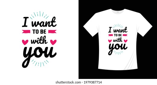 Love lettering quotes t shirt design. Romance Hand written typography shirt.