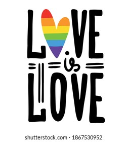 Love is love lettering with rainbow heart. Gay parade slogan. LGBT rights symbol. Hand drawn calligraphy. Lettering and rainbow heart for poster, placard, t-shirts, cards design