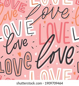 Love lettering seamless pattern for textile, wrapping paper, wallpaper. Modern typographic hand drawn background.