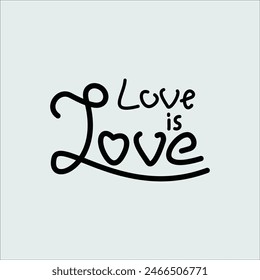 Love is love lettering text in doodle style. Modern calligraphy. Vector illustration design.  
Isolated on white background. Eps 10.