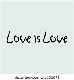 Love is love lettering text in doodle style. Modern calligraphy. Vector illustration design.  
Isolated on white background. Eps 10.