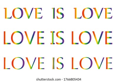 Love is love. LGBT pride slogan against discrimination. Rainbow lettering