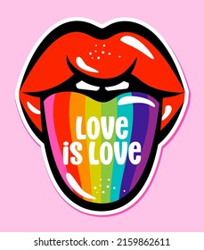 Love Is Love - LGBT Pride Slogan Against Homosexual Discrimination Quote. Pop Art Lips And Tongue Illustration In Rainbow Color. Good For Posters, Textiles, Gifts, Pride Sets.