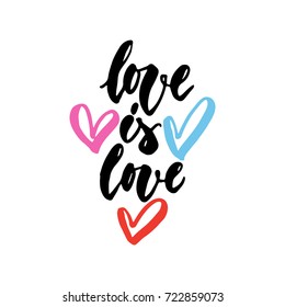 Love is love - LGBT slogan hand drawn lettering quote with hearts isolated on the white background. Fun brush ink inscription for photo overlays, greeting card or t-shirt print, poster design