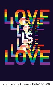 Love is love. LGBTQ+ related symbol in rainbow colors. Pride Month. Vector LGBT poster.