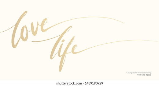 Love life lettering text single line handwritten gold brush isolated on white background. Luxury vector illustration.