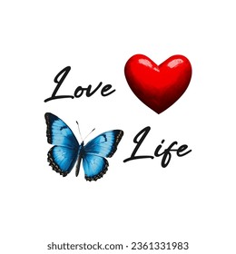 Love life text slogan with red heart shape and blue butterfly watercolor vector drawing. Isolated on white background.