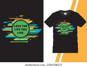Love the life Vector illustration in the form of the message: enjoy every moment. Grunge design. Typography, print, t-shirt graphics, poster. Boys t shirt design.