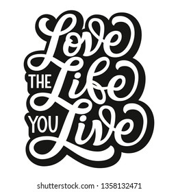 Love Life You Live Hand Lettering Stock Vector (Royalty Free ...