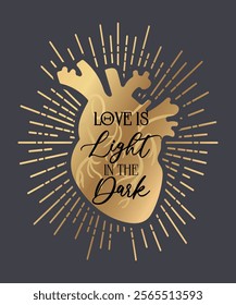 Love is the light in the darkness. An image of a shining, anatomically accurate golden heart, symbolizing the warmth and sparkle that love brings to our lives.