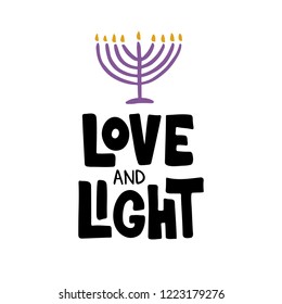 Love and Light - hand lettering. Jewish holiday Hanukkah. Celebration text with menorah candles. Design for greeting card, banner, invitation, flyer. Vector illustration.