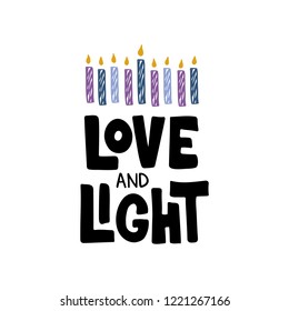 love and Light hand lettering typography. Jewish holiday. Festive poster design. Template for banner, greeting card, flyer. Vector illustration