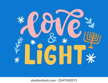 Love and Light. Hanukkah hand lettering modern calligraphy banner, greeting card. Jewish holiday elegant design element. Flyer, poster, invitation design. Vector illustration