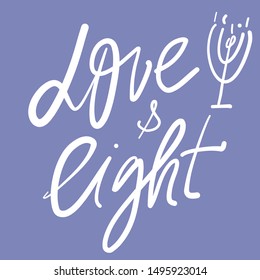 Love and light. Hanukkah quote. Hand lettering for your design