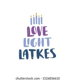 Love Light Latke Hand Drawn Lettering Text. Hanukkah Jewish Holiday. Hanuka Ink Vector Quote. For Poster, Invitation, Greeting Card, Postcard, Banner.