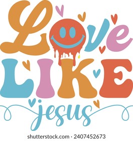 Love Like Jesus Eps T shirt design