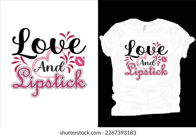 Love and Lipstick T-shirt vector design.