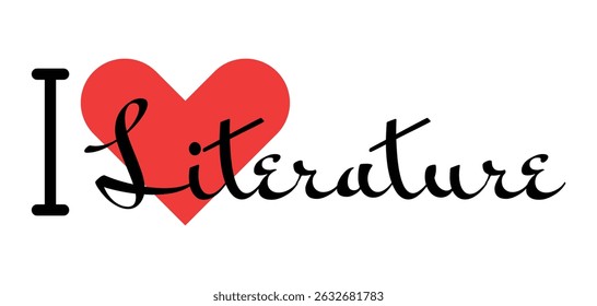 I love Literature creative slogan. Hand drawn letters with red heart. Vector illustration, lettering in modern design for print t shirt, banner, poster, sticker or label.
