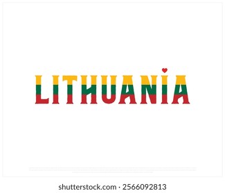 I love LITHUANIA, I love Lithuania typographic design with flag typography and heart on white background, Vector design of I love LITHUANIA, LITHUANIA National Day Design