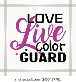 Love Live Color Guard Cut File, Color Guard, Gift, Marching Band, T-shirt Design, Color Guard svg