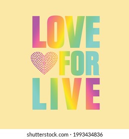 Love for live gradient abstract,Graphic design print t-shirts fashion,vector,poster,card