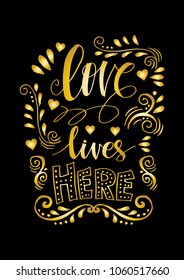 Love lives here hand written lettering 