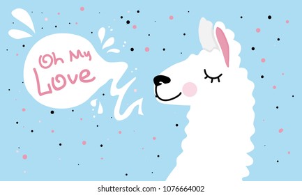 I love the llama. Oh my love Cute lama, lettaring, pastel colors. Prints for T-shirts, birthday cards or valentines, a poster for the children's room.